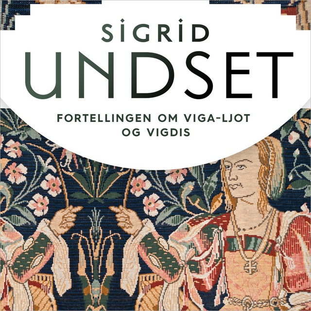 Sigrid Undset - Fortellingen om Viga-Ljot og Vigdis
