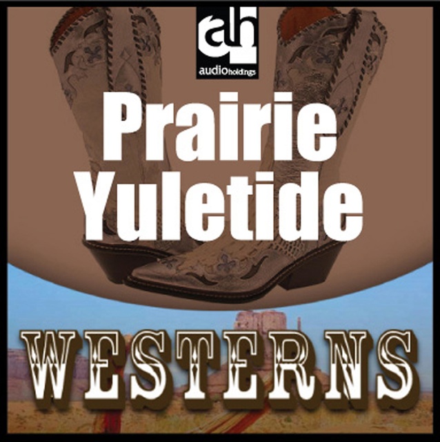 Ernest Haycox - Prairie Yuletide
