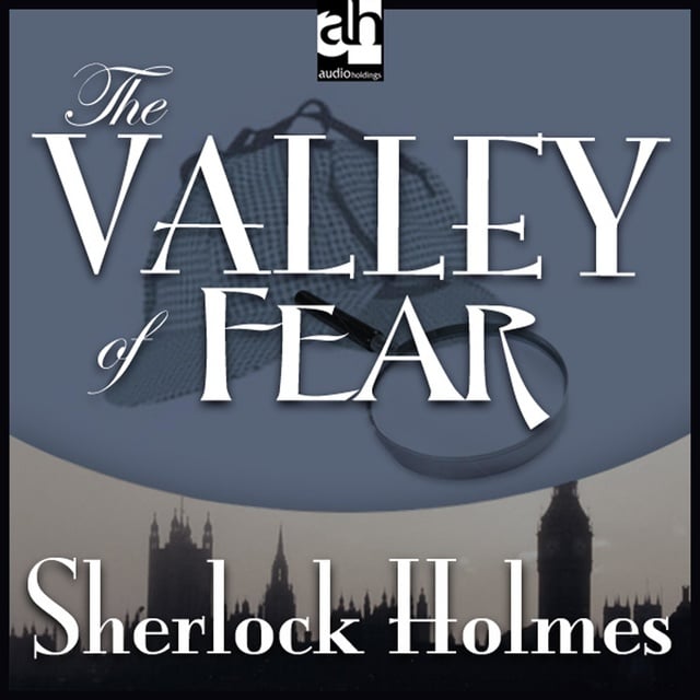Sir Arthur Conan Doyle - The Valley of Fear