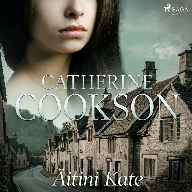 Catherine Cookson - Äitini Kate