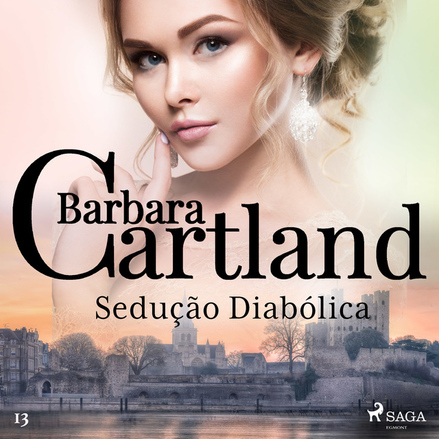Barbara Cartland - Sedução Diabólica (A Eterna Coleção de Barbara Cartland 13)