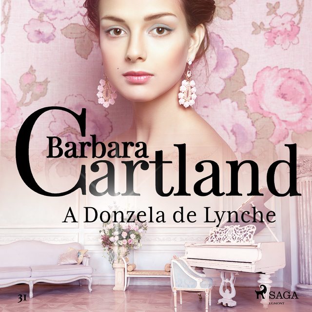 Barbara Cartland - A Donzela de Lynche (A Eterna Coleção de Barbara Cartland 31)