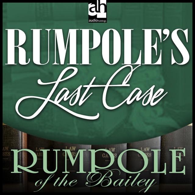 John Mortimer - Rumpole's Last Case