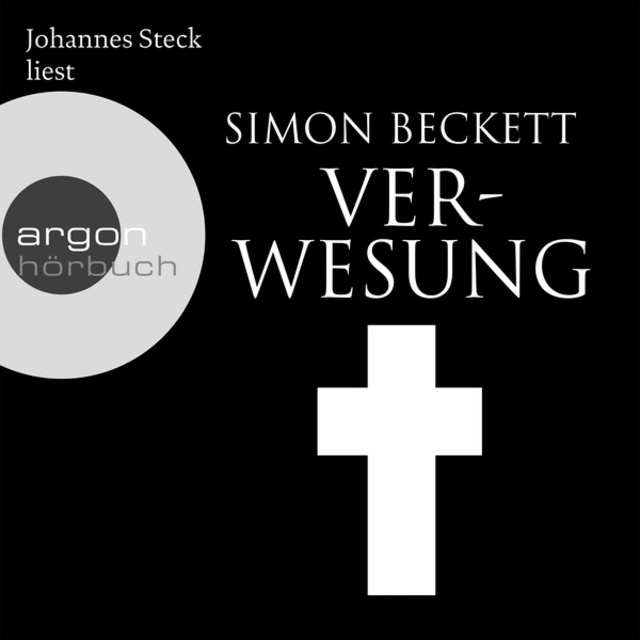 Simon Beckett - Verwesung - David Hunter, Band 4 (Gekürzte Fassung)