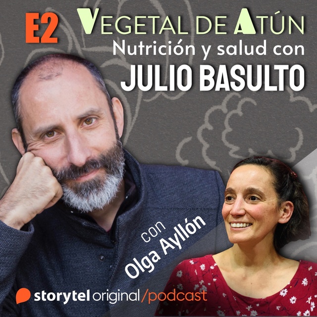 Julio Basulto - No hagas dieta, haz diaíta, con Olga Ayllón E2. Vegetal de atún. Nutrición y salud con Julio Basulto