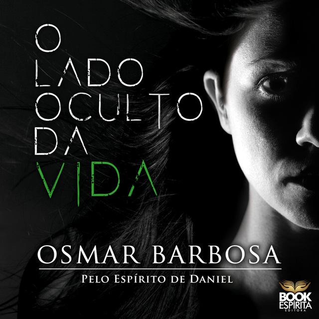 Osmar Barbosa - O lado oculto da vida