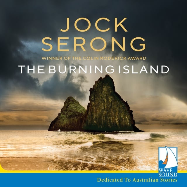 Jock Serong - The Burning Island