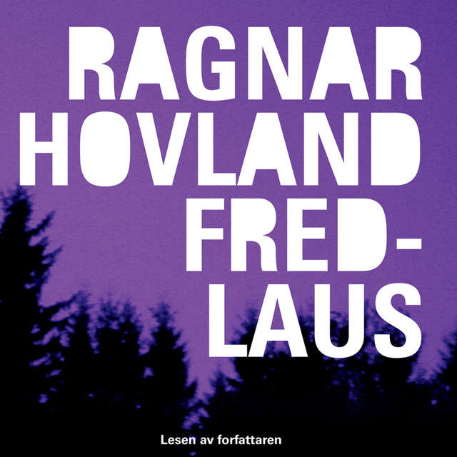 Ragnar Hovland - Fredlaus