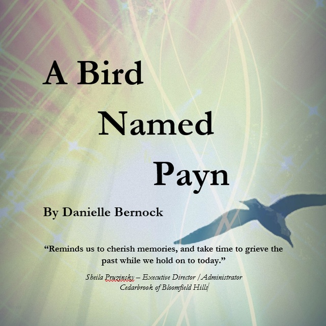 Danielle Bernock - A Bird Named Payn