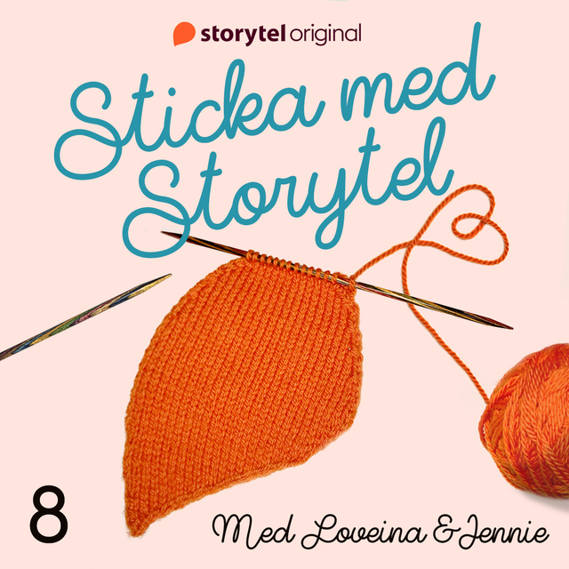 Jennie Öhlund, Loveina Khans - Sticka med Storytel - #8 Sommarsummering