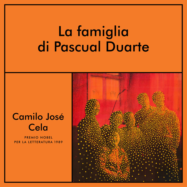 Camilo José Cela - La famiglia di Pascual Duarte