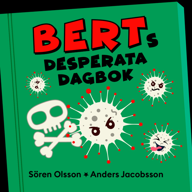 Anders Jacobsson, Sören Olsson - Berts desperata dagbok