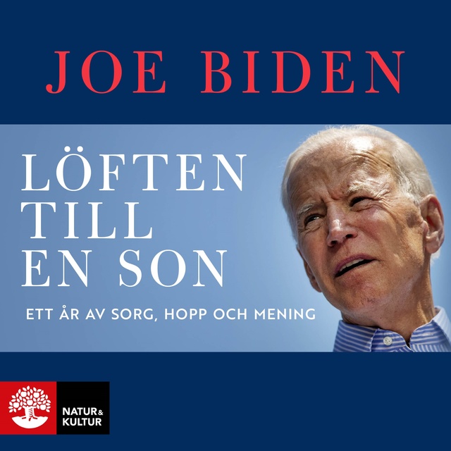 Joe Biden - Löften till en son : Ett år av sorg, hopp och mening