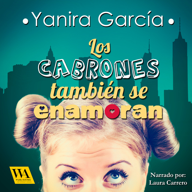 Yanira García - Los cabrones también se enamoran