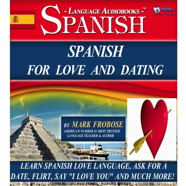 Mark Frobose - Spanish for Love and Dating