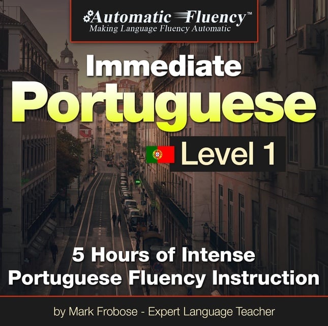 Mark Frobose - Automatic Fluency® Immediate Brazilian Portuguese Level 1