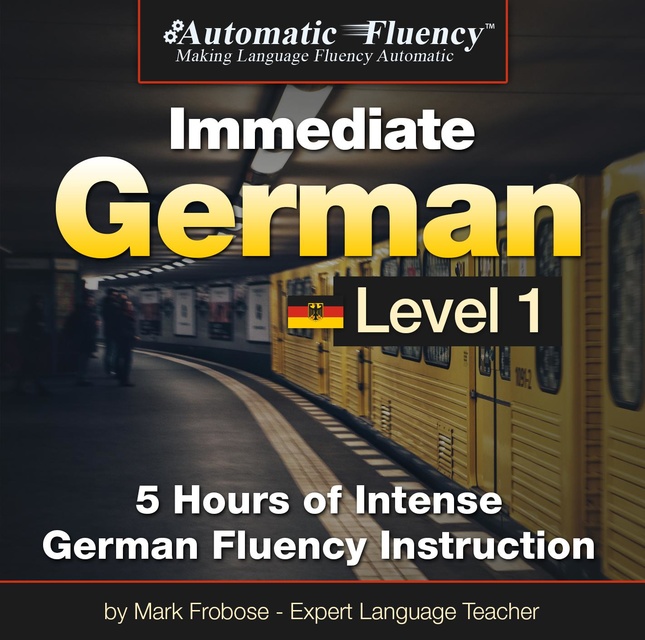 Mark Frobose - Automatic Fluency® Immediate German Level 1