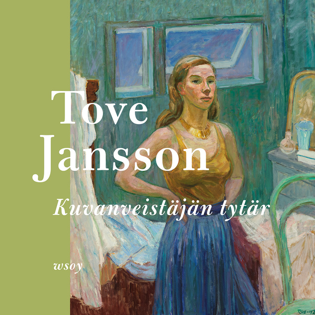 Tove Jansson - Kuvanveistäjän tytär