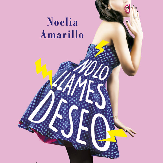 Noelia Amarillo - No lo llames deseo. Serie No lo llames, 3