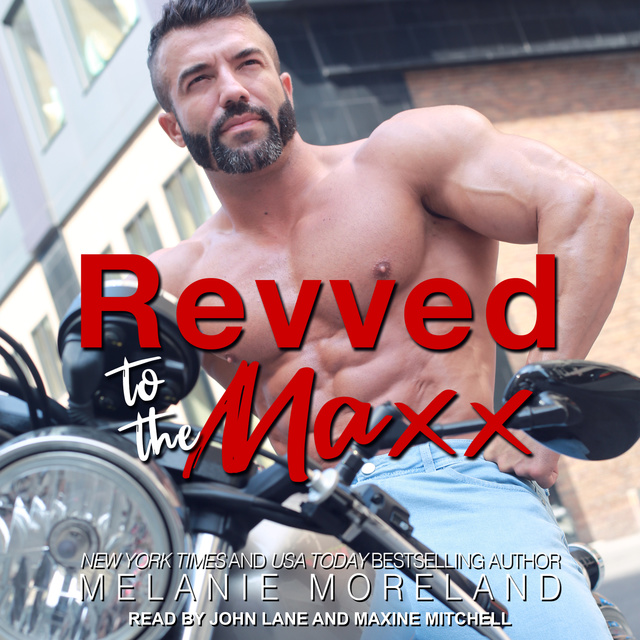 Melanie Moreland - Revved to the Maxx