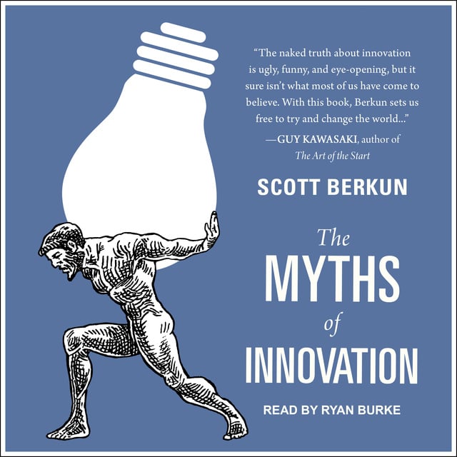 Scott Berkun - The Myths of Innovation