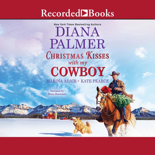 Diana Palmer, Marina Adair, Kate Pearce - Christmas Kisses with My Cowboy