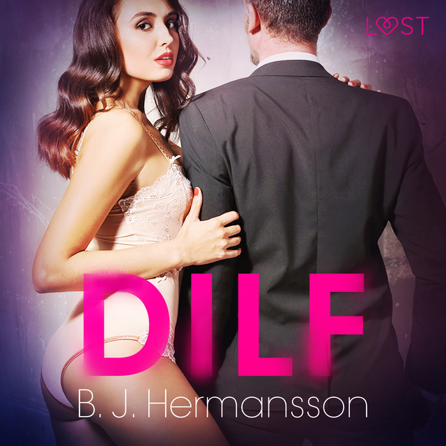 B.J. Hermansson - DILF – Erotisk novelle