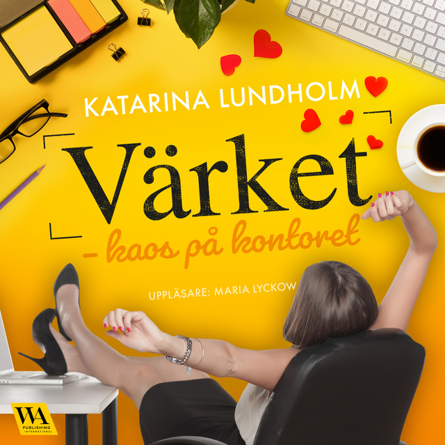 Katarina Lundholm - Värket – kaos på kontoret