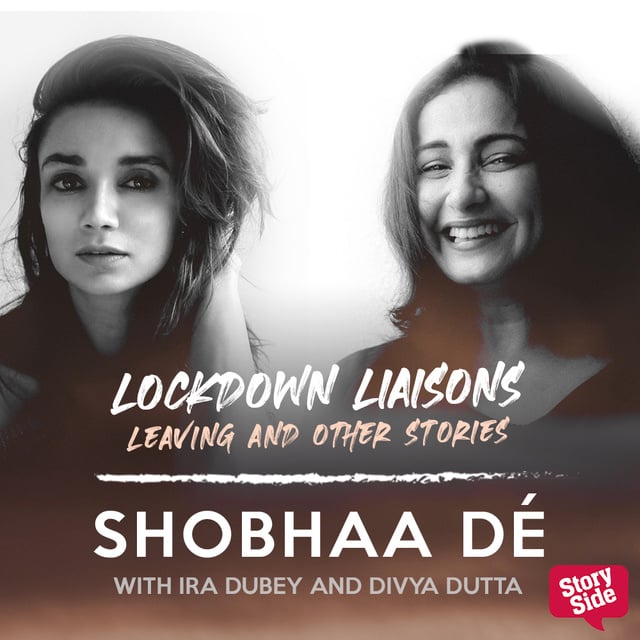 Shobhaa De - Lockdown Liaisons - Leaving and other stories