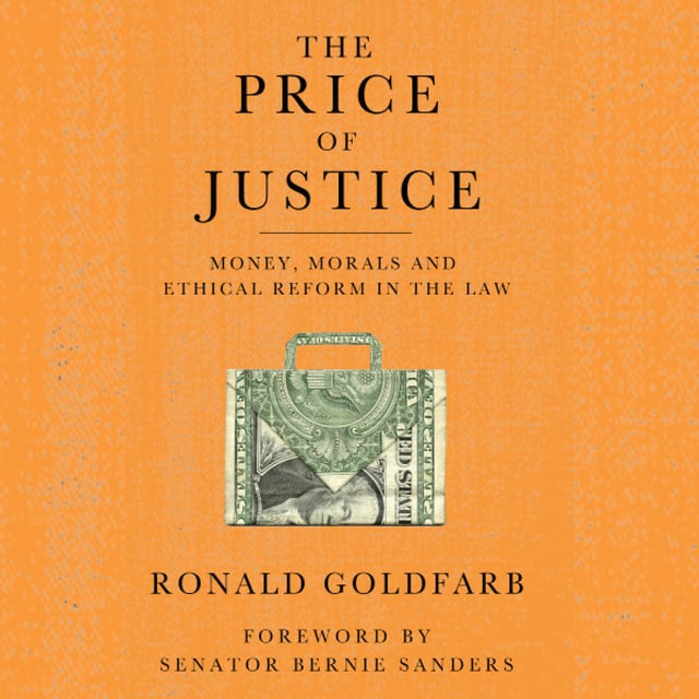 Senator Bernie Sanders, Ronald Goldfarb - The Price of Justice