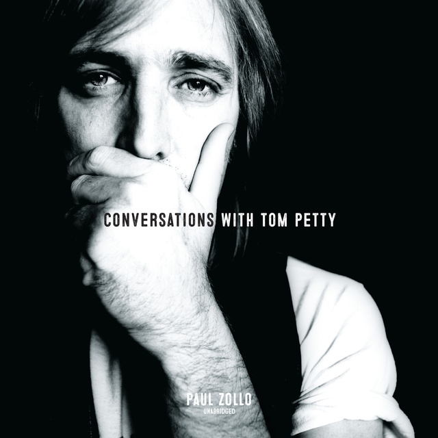 Paul Zollo - Conversations with Tom Petty, Expanded Edition