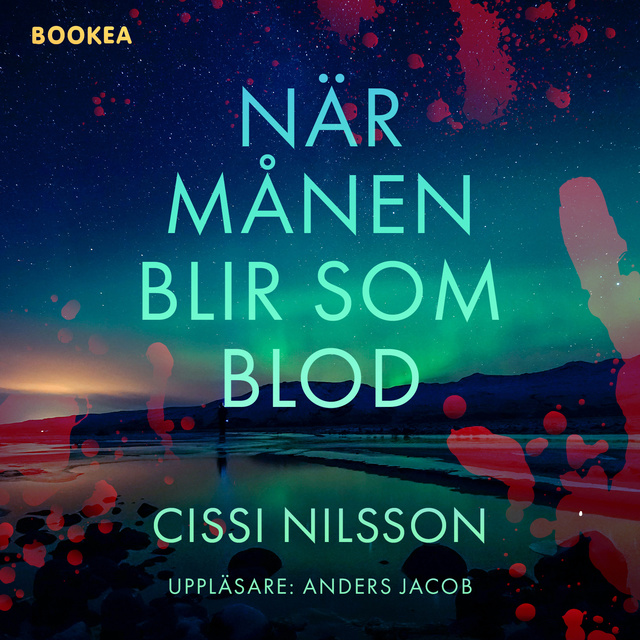 Cissi Nilsson - När månen blir som blod