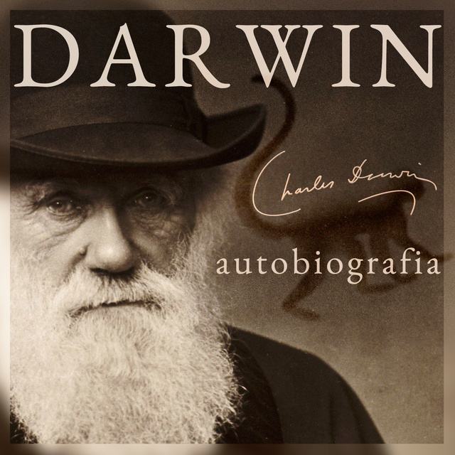 Charles Darwin, Francis Darwin - Darwin. Autobiografia. Wspomnienia z rozwoju mojego umysłu i charakteru