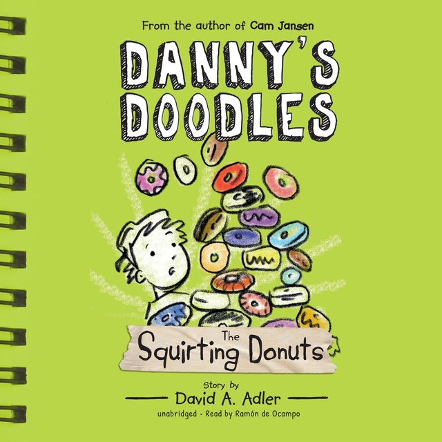 David A. Adler - Danny’s Doodles: The Squirting Donuts