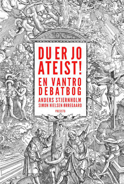 Anders Stjernholm, Simon Nielsen Ørregaard - Du er jo ateist!: En vantro debatbog