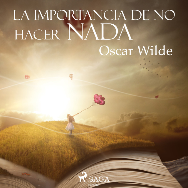 Oscar Wilde - La importancia de no hacer nada