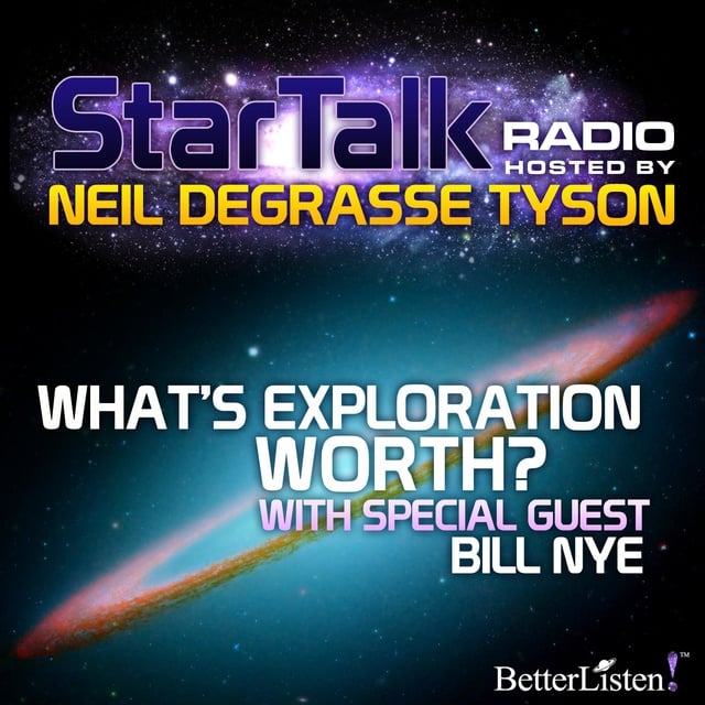 Neil deGrasse Tyson - What's Exploration Worth