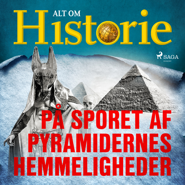 Alt Om Historie - På sporet af pyramidernes hemmeligheder