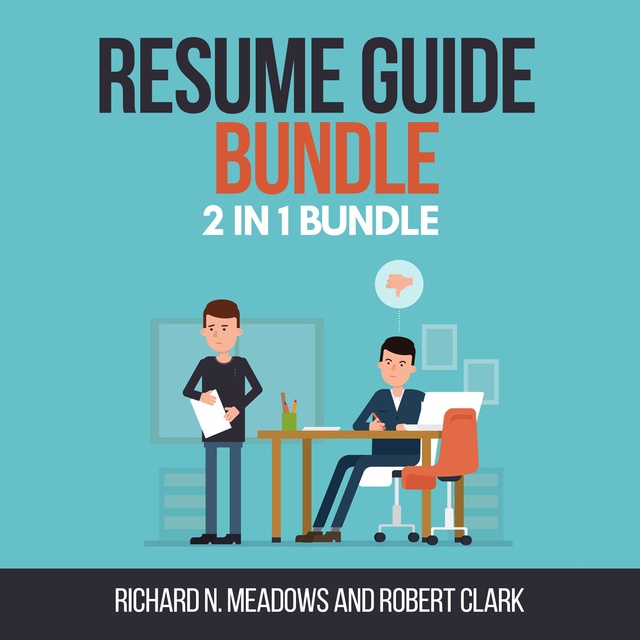 Robert Clark, Richard N. Meadows - Resume Guide Bundle: 2 in 1 Bundle, Resume Writing, Resume