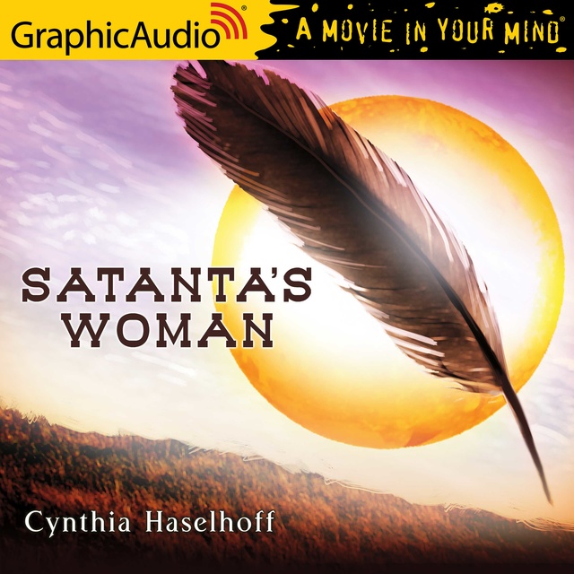 Cynthia Haseloff - Satanta's Woman [Dramatized Adaptation]
