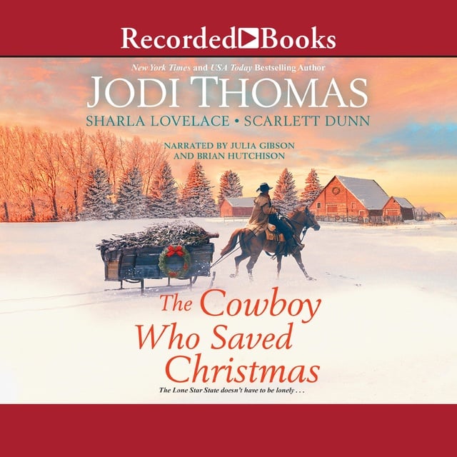 Jodi Thomas, Sharla Lovelace, Scarlett Dunn - The Cowboy Who Saved Christmas