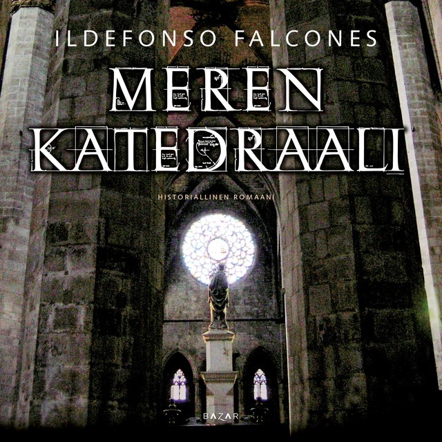Ildefonso Falcones - Meren katedraali