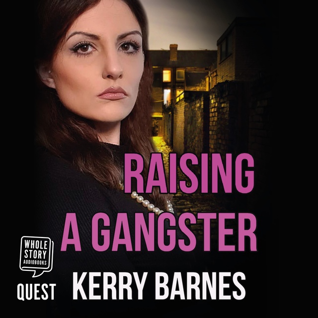 Kerry Barnes - Raising A Gangster