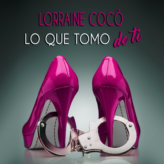 Lorraine Cocó - Lo que tomo de ti