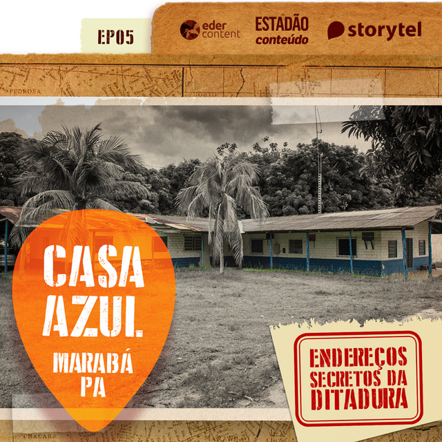 Eder Content - EP05 – O cárcere da Transamazônica – Endereços secretos da Ditadura