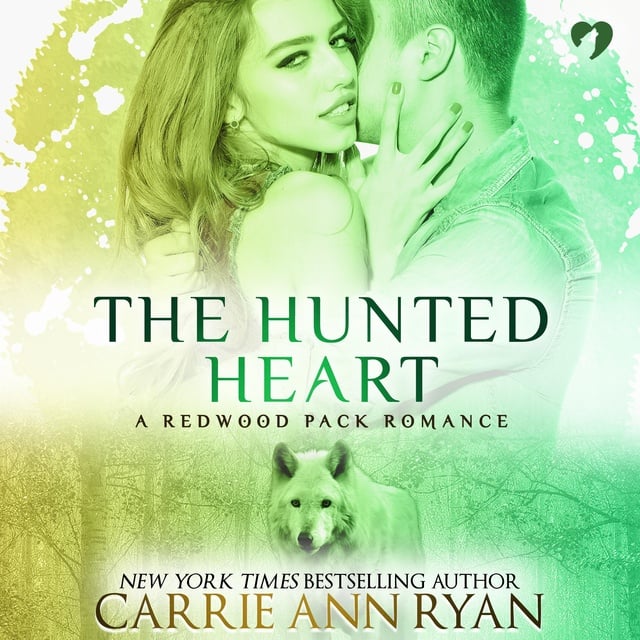 Carrie Ann Ryan - The Hunted Heart