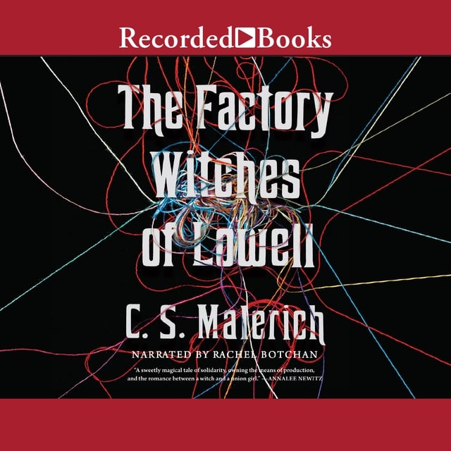 C.S. Malerich - The Factory Witches of Lowell