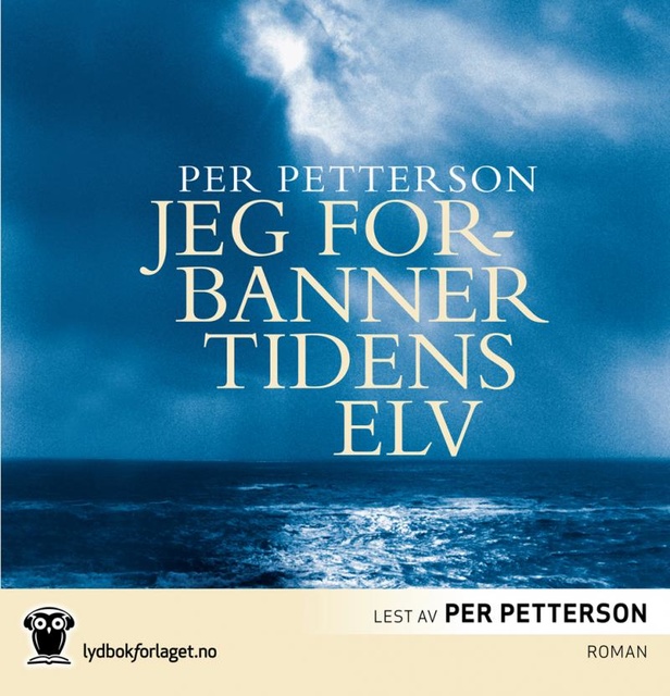 Per Petterson - Jeg forbanner tidens elv