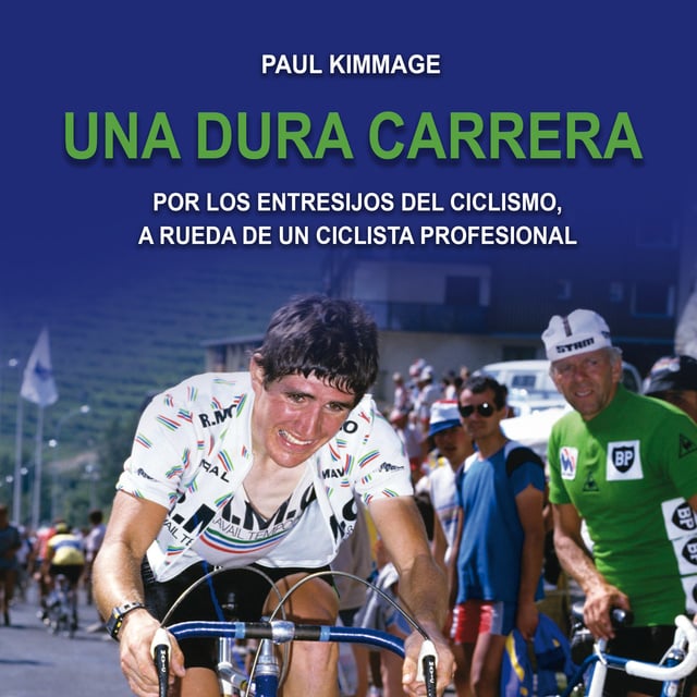 Paul Kimmage - Una dura carrera