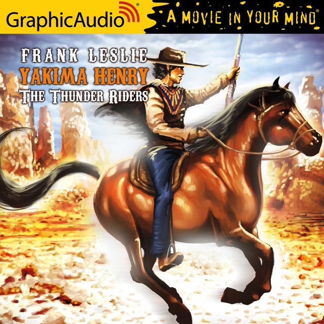 Frank Leslie - The Thunder Riders [Dramatized Adaptation]